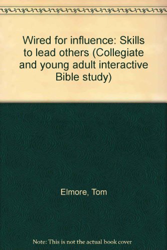 Title: Wired for influence Skills to lead others Collegia