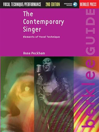 The Contemporary Singer: Elements of Vocal Technique By Anne Peckham