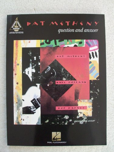 Pat Metheny - Question and Answer