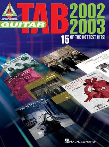 Guitar Tab 2002-2003: 15 Of the Hottest Hits (Recorded Version (Guitar).)