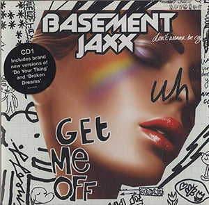 Basement Jaxx - Get Me Off