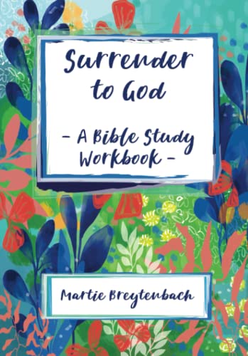 Surrender to God: A Bible Study Workbook