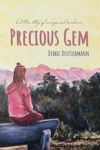 Precious Gem: A true story of courage and resilience.