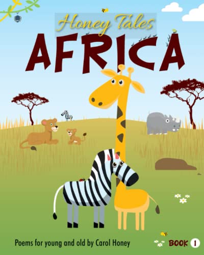 Honey Tales Africa book 1: Poems for young and old by Carol Honey