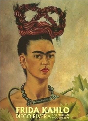 Frida Kahlo, Diego Rivera and Mexican Modernism