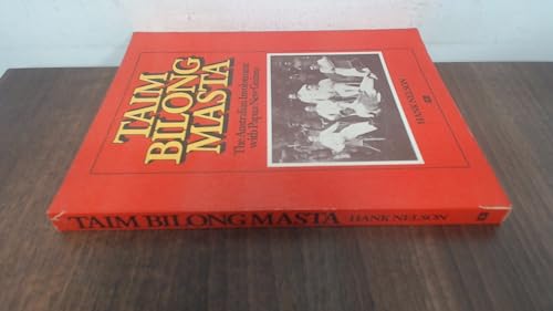 Taim bilong masta: The Australian involvement with Papua New Guinea