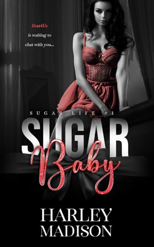 Sugar Baby: Book 1 (Sugar Life #1)