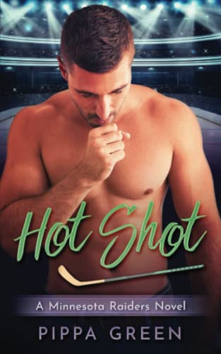 Hot Shot: A Single Dad Nanny Sports Romance (A Minnesota Raiders Novel)