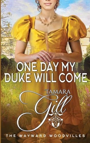 One Day my Duke Will Come