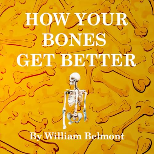 How Your Bones Get Better