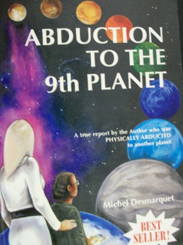 Abduction to the 9th Planet (Also Available under a New Title Thiaoouba Prophecy)