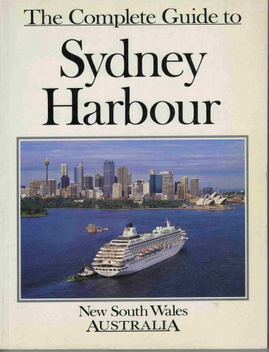 The Complete Guide to Sydney Harbour