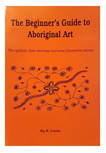 The Beginner's Guide to Aboriginal Art