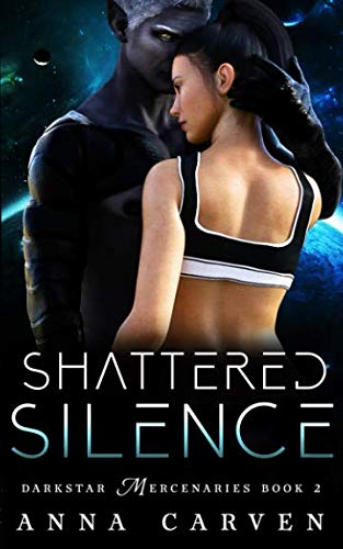 Shattered Silence (Darkstar Mercenaries)
