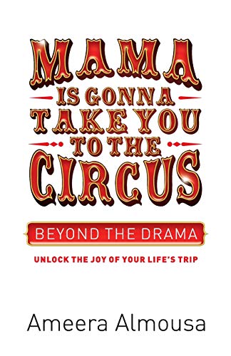 Mama Is Gonna Take You to the Circus