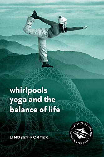 Whirlpools, Yoga and the Balance of Life