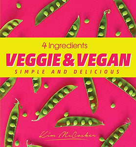 4 Ingredients Veggie and Vegan 