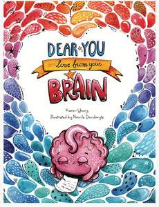 Dear You, Love From Your Brain: A Book for Kids About the Brain 