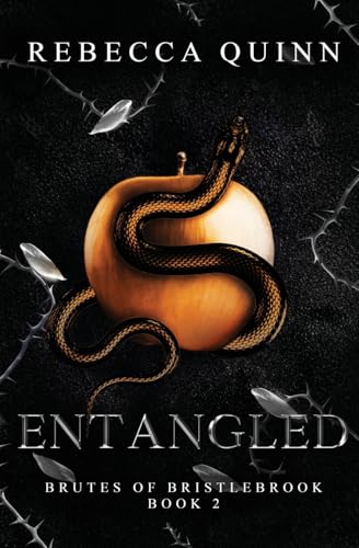 Entangled: A Steamy Post-Apocalyptic Romance (Brutes of Bristlebrook Trilogy)