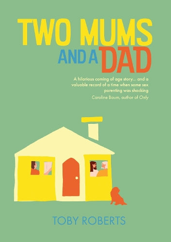 Two Mums and a Dad