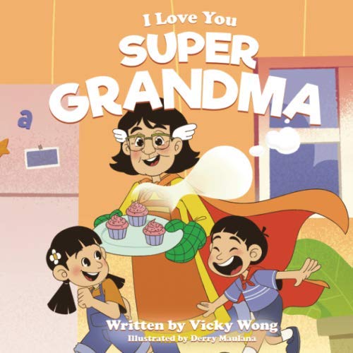 I Love You Super Grandma (Super Family Book Series)