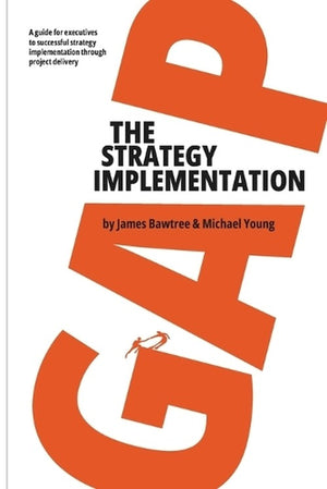 The Strategy Implementation Gap