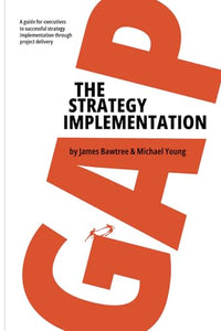 The Strategy Implementation Gap 