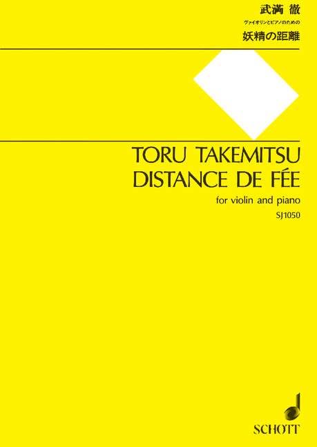 SCHOTT TAKEMITSU T. - DISTANCE DE FEE - VIOLON ET PIANO