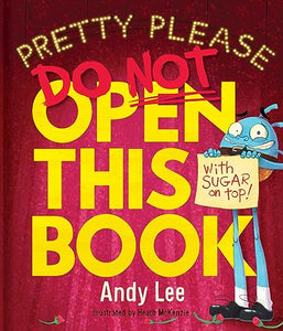 Pretty Please Do Not Open This Book 