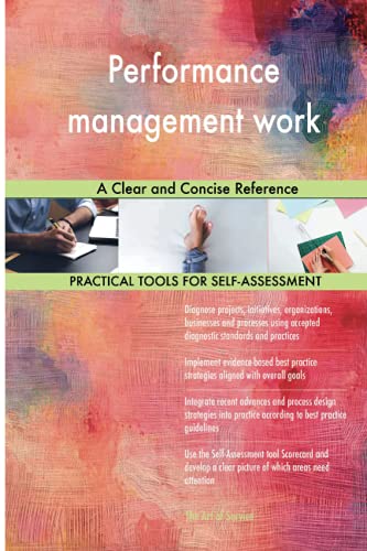 Performance management work A Clear and Concise Reference