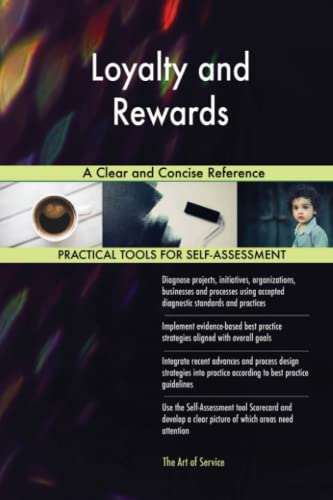Loyalty and Rewards A Clear and Concise Reference