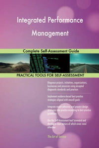 Integrated Performance Management Complete Self-Assessment Guide 