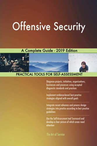 Offensive Security A Complete Guide - 2019 Edition