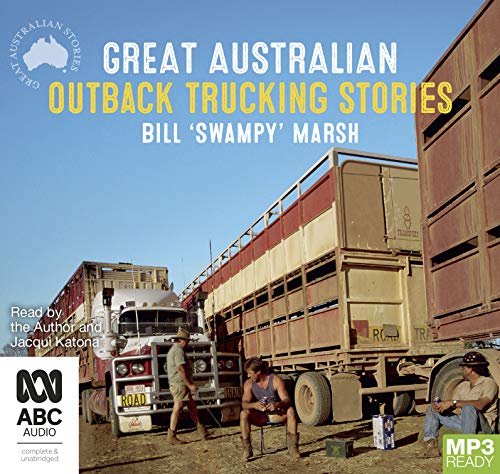 Great Australian Outback Trucking Stories
