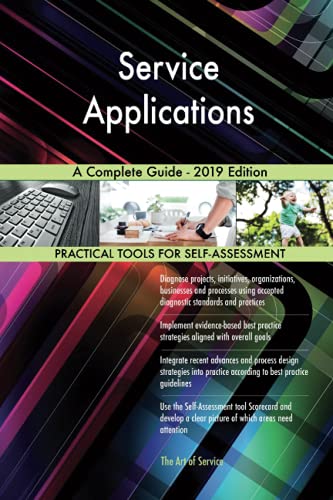 Service Applications A Complete Guide - 2019 Edition