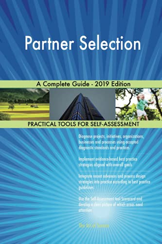 Partner Selection A Complete Guide - 2019 Edition