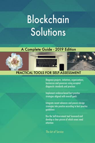 Blockchain Solutions A Complete Guide - 2019 Edition