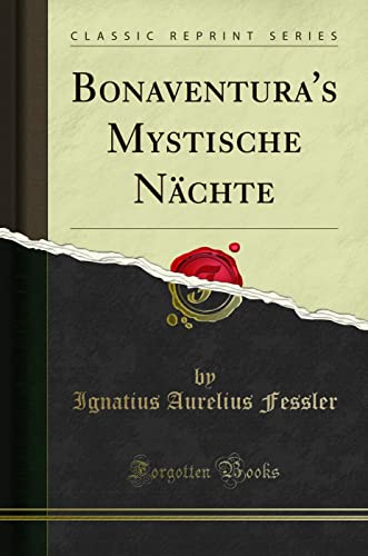 Bonaventura's Mystische Nachte (Classic Reprint)