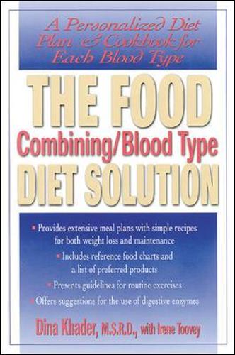The Food Combining/Blood Type Diet Solution