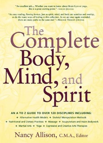 The Complete Body, Mind, & Spirit