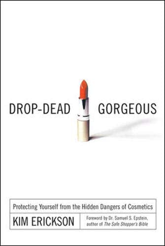 Drop-Dead Gorgeous: Protecting Yourself from the Hidden Dangers of Cosmetics