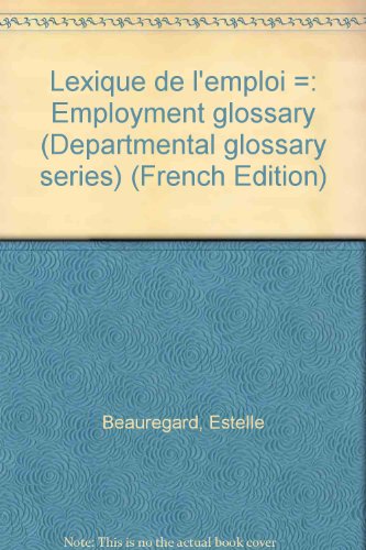 Lexique de l'emploi =: Employment glossary (Departmental glossary series) (French Edition)