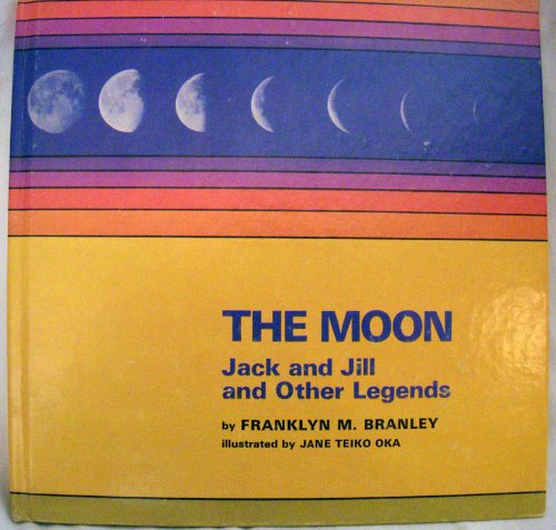 Title: The moon Jack and Jill and other legends A Magic c