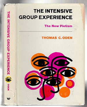 The intensive group experience;: The new pietism,