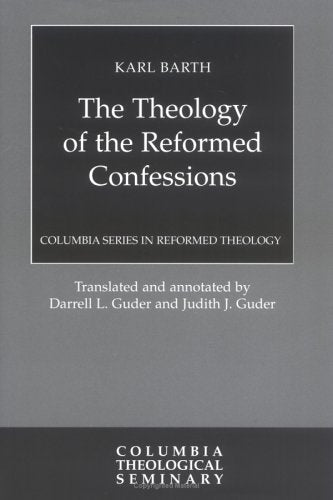 Theology of the Reformed Confessions