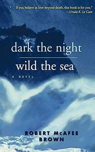 Dark the Night, Wild the Sea 