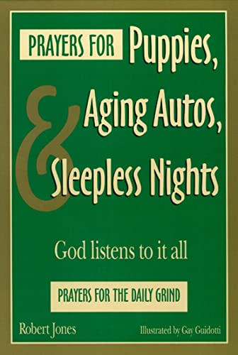 Prayers for Puppies, Aging Autos, and Sleepless Nights