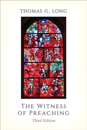 The Witness of Preaching, Third Edition