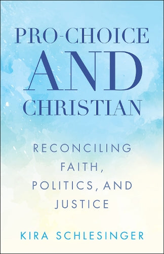 Pro-Choice and Christian