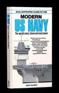 An Illustrated Guide to the Modern Us Navy, the World's Most Advanced Naval Power 